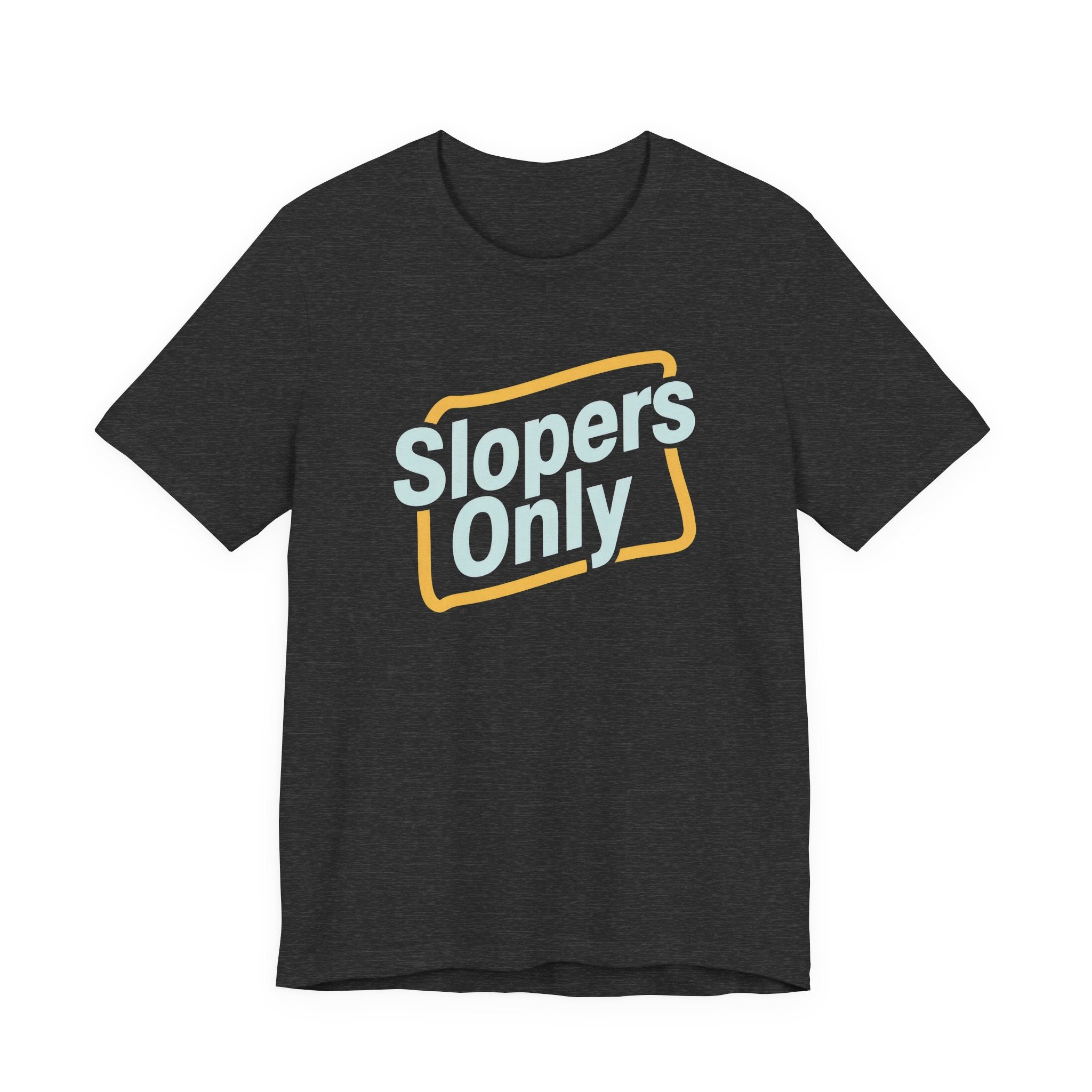 Dark gray t-shirt with 'Slopers Only' text on a white background