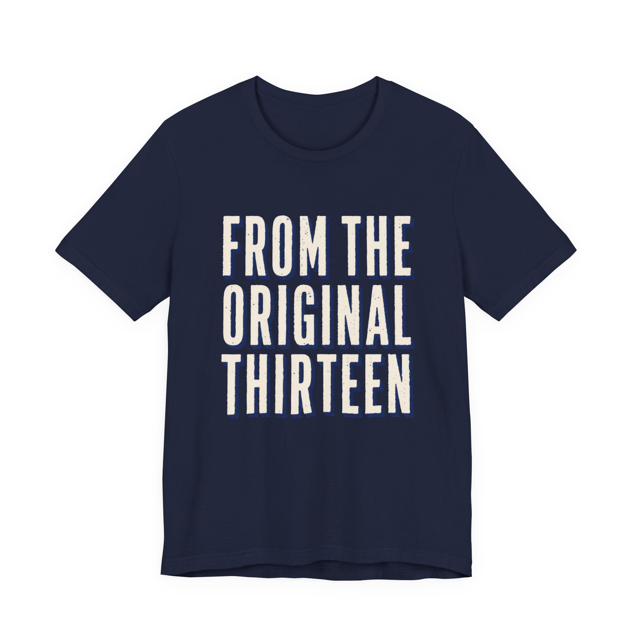 Navy blue t-shirt with white text 'FROM THE ORIGINAL THIRTEEN' 