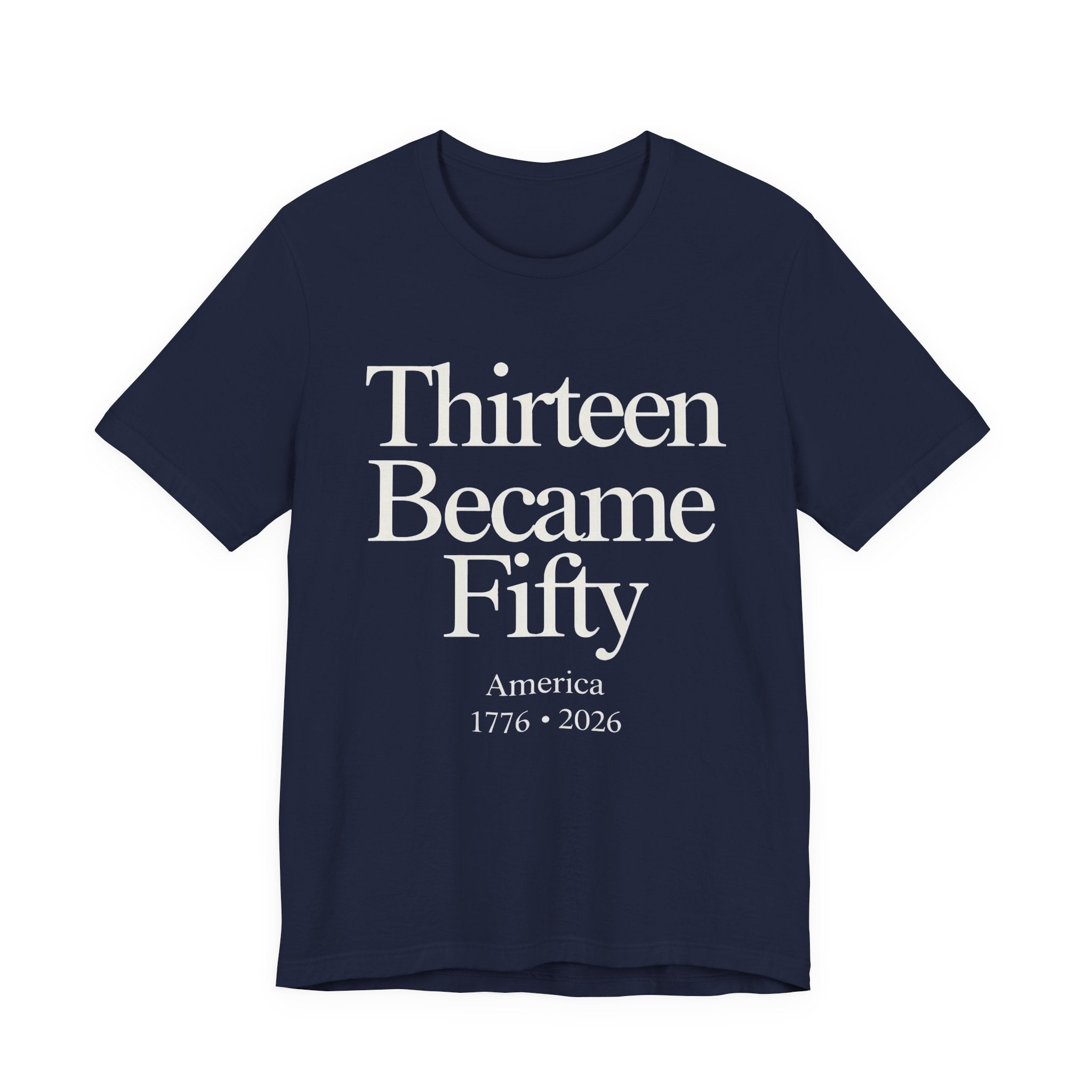 Navy blue t-shirt with white text 'Thirteen Became Fifty' 