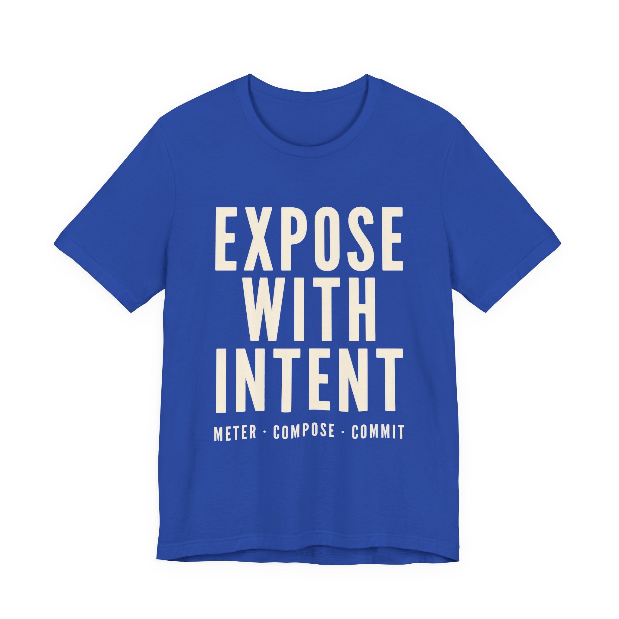 Blue t-shirt with white text 'Expose with Intent' on a white background