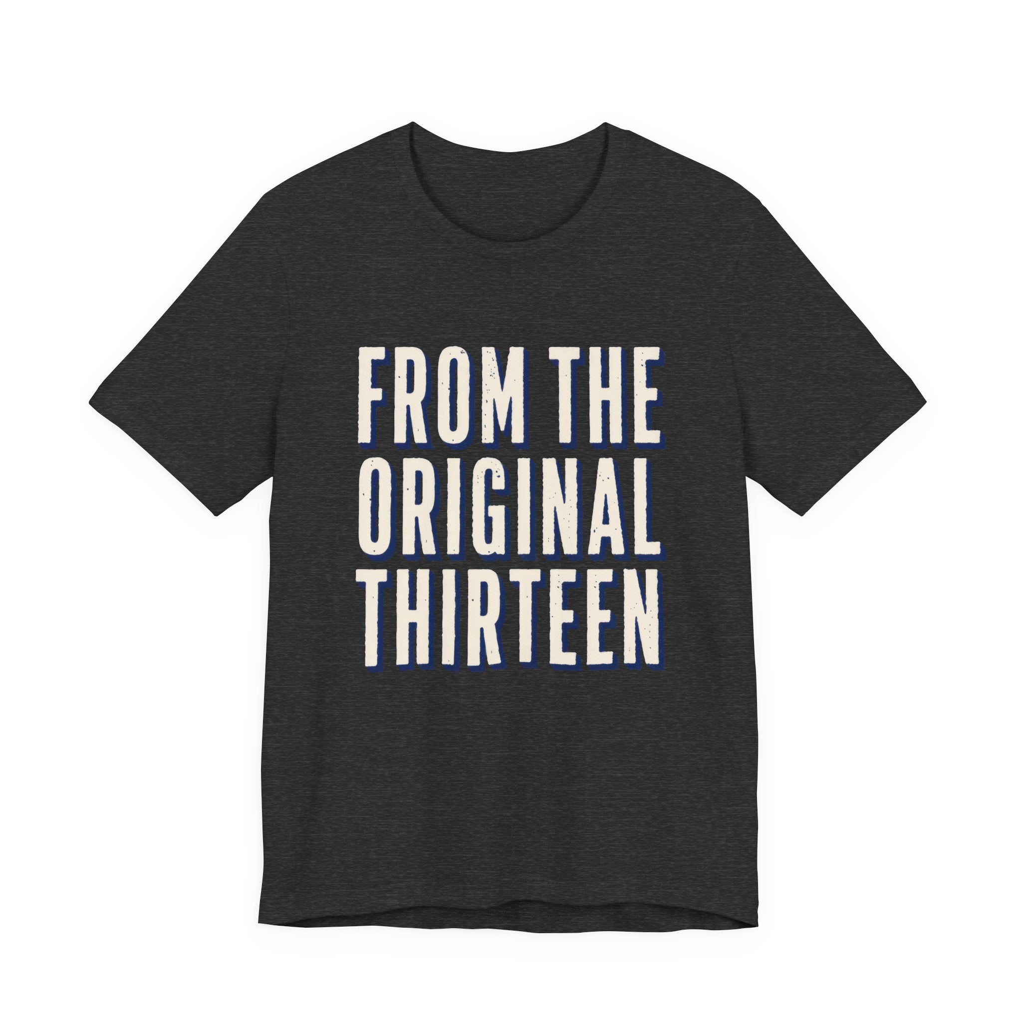 Black t-shirt with 'FROM THE ORIGINAL THIRTEEN' text 