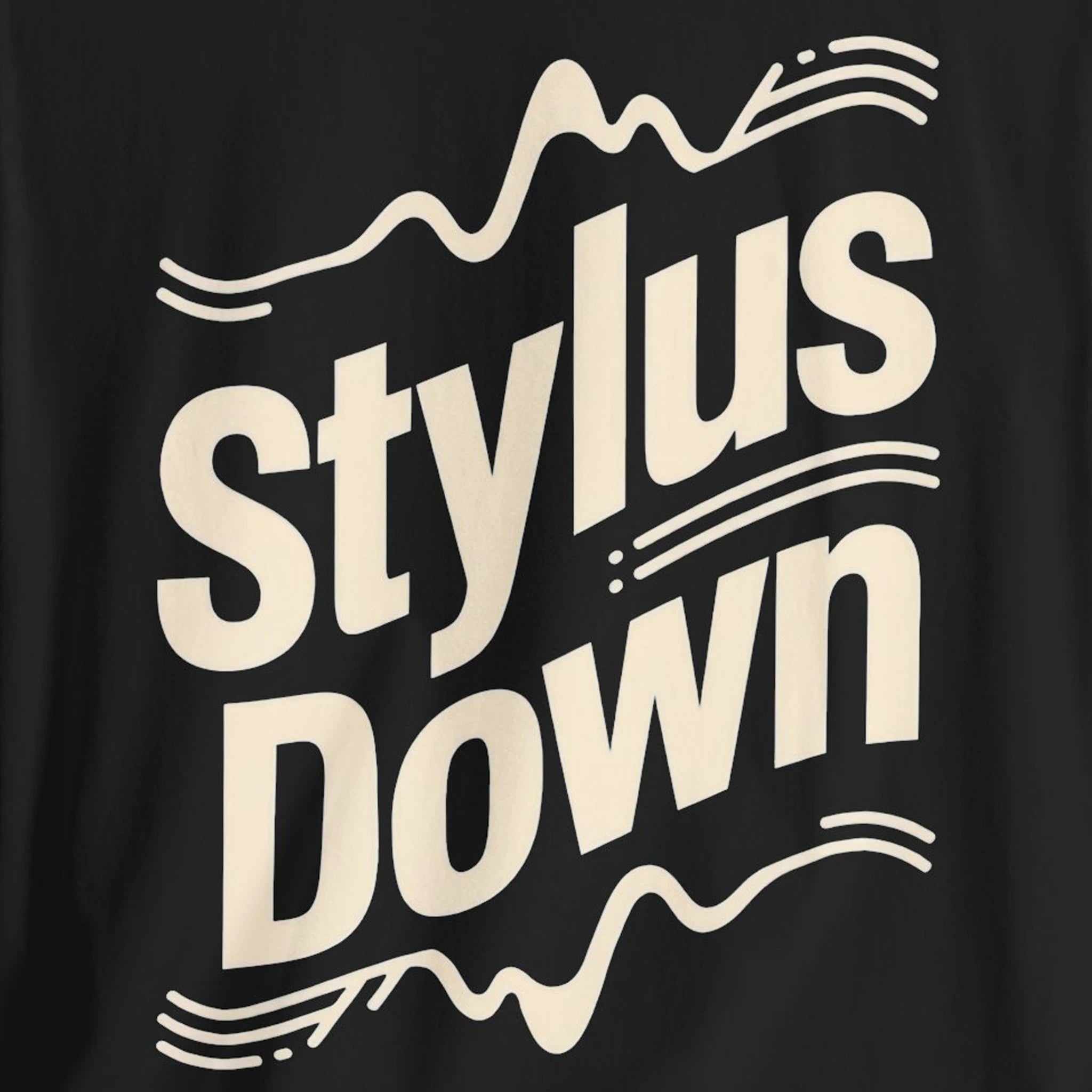 Black t-shirt with 'Stylus Down' text in beige on a black background