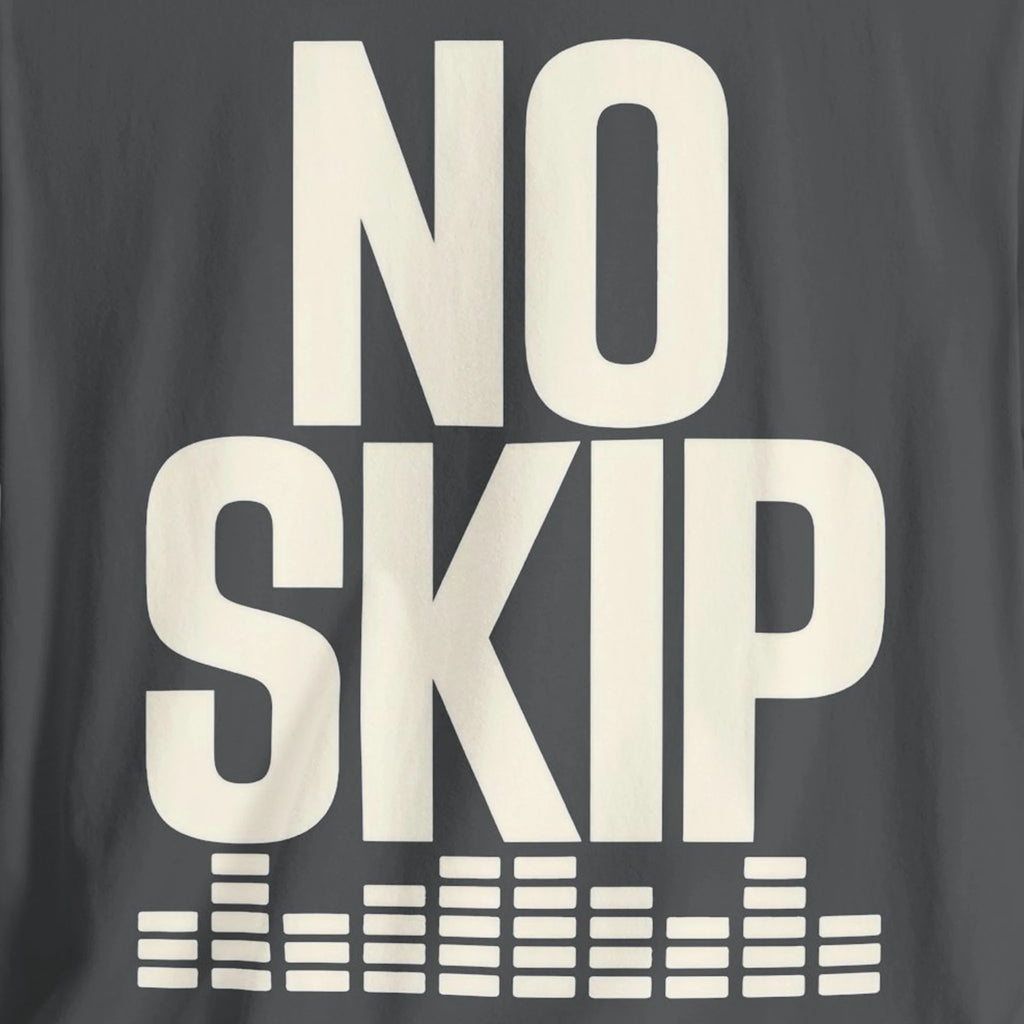 Gray t-shirt with 'NO SKIP' text in white on a dark background