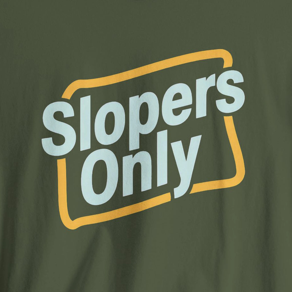 Green t-shirt with 'Slopers Only' text in white and yellow on a solid background