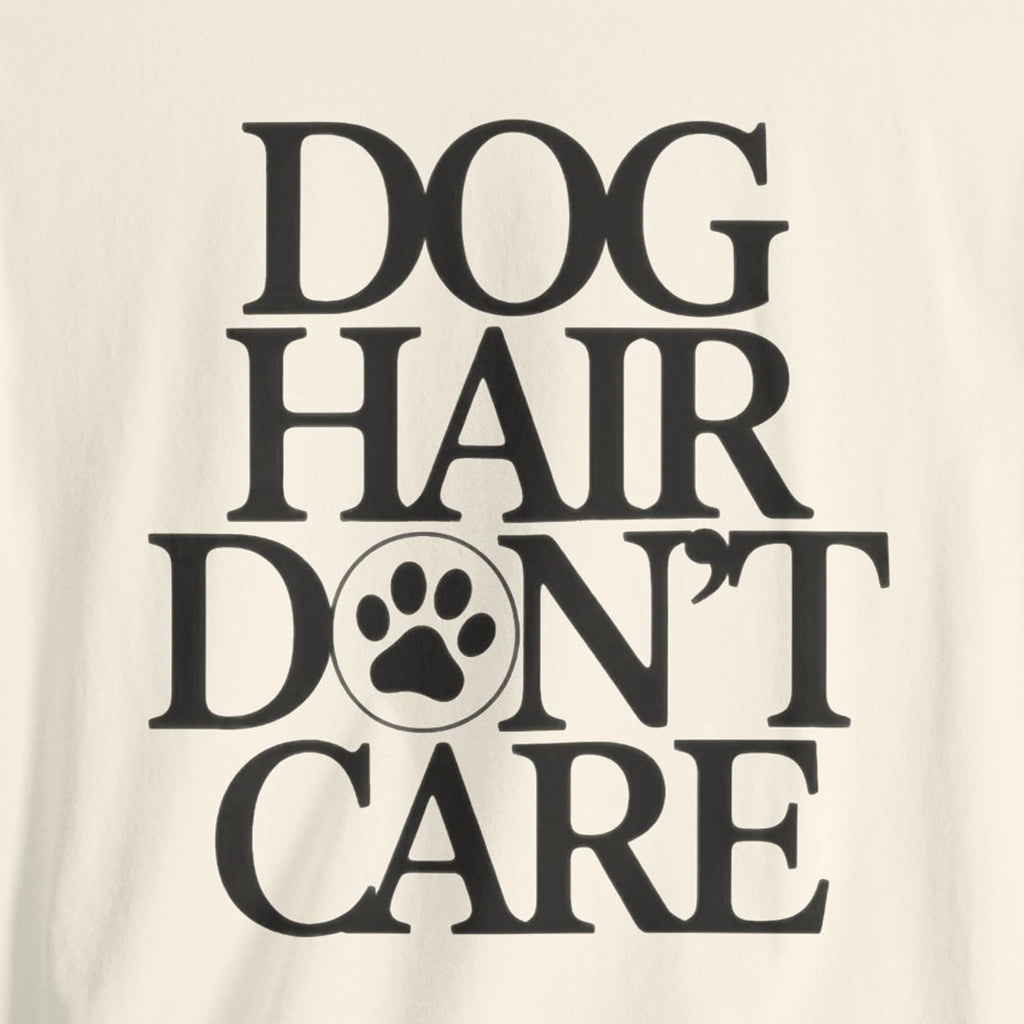 Text 'DOG HAIR DON'T CARE' with a paw print on a beige background