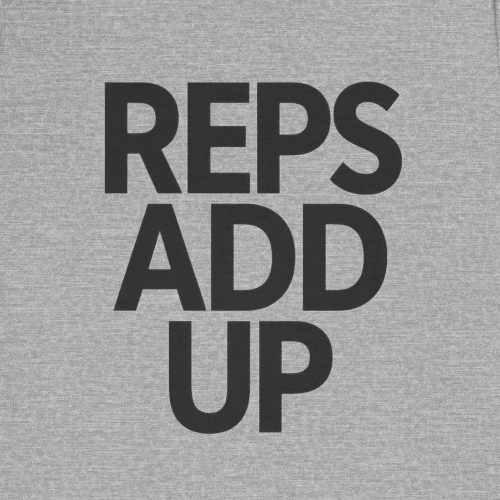 Gray t-shirt with 'REPS ADD UP' text in black on a gray background