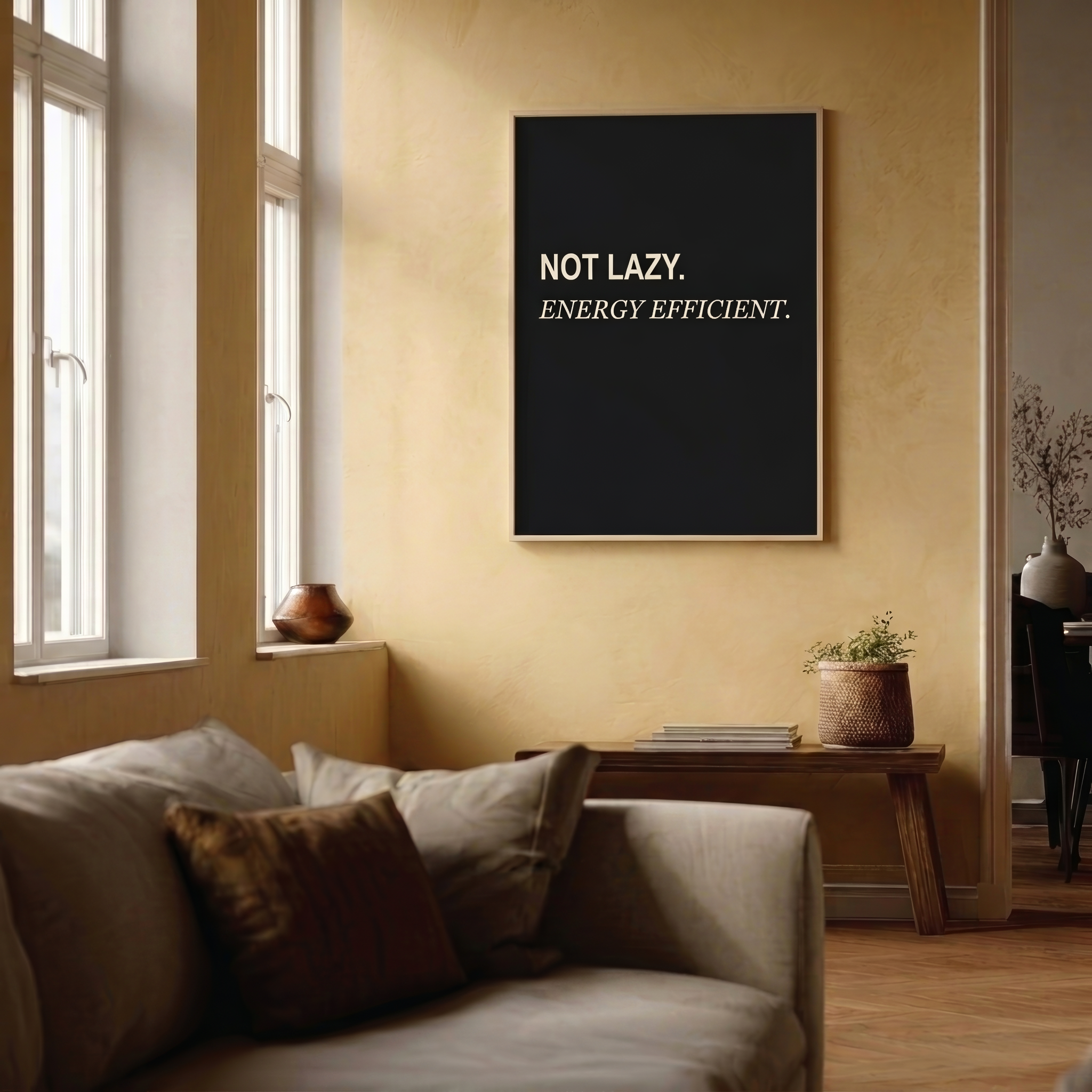 Not Lazy, Energy Efficient — Dry Humor Wall Art | Instant Download