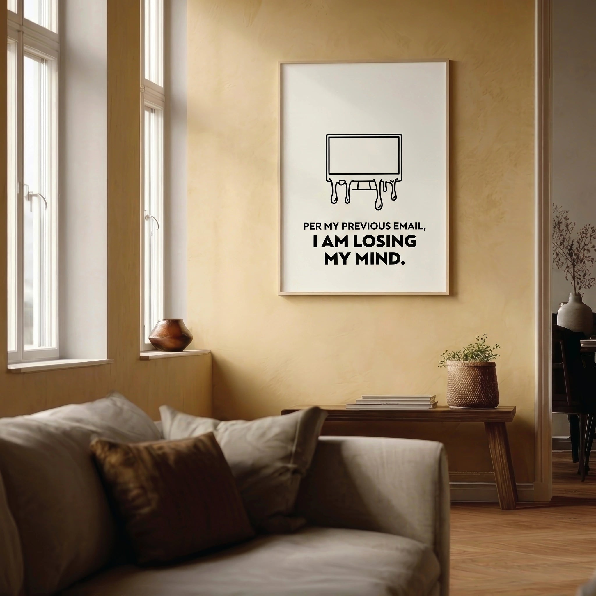 Per My Previous Email, I Am Losing My Mind — Dry Humor Wall Art Print