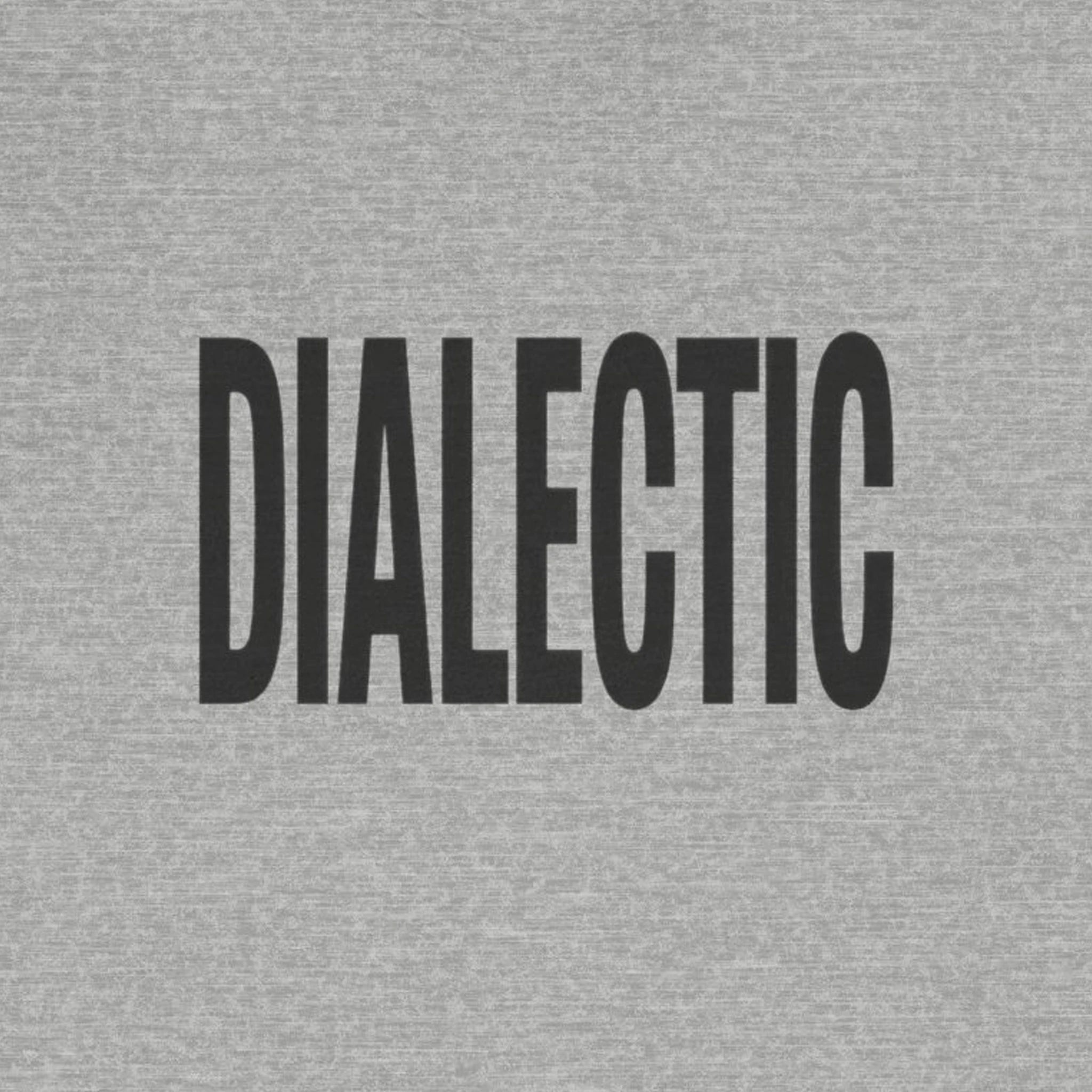 Text 'DIALECTIC' printed on a gray background