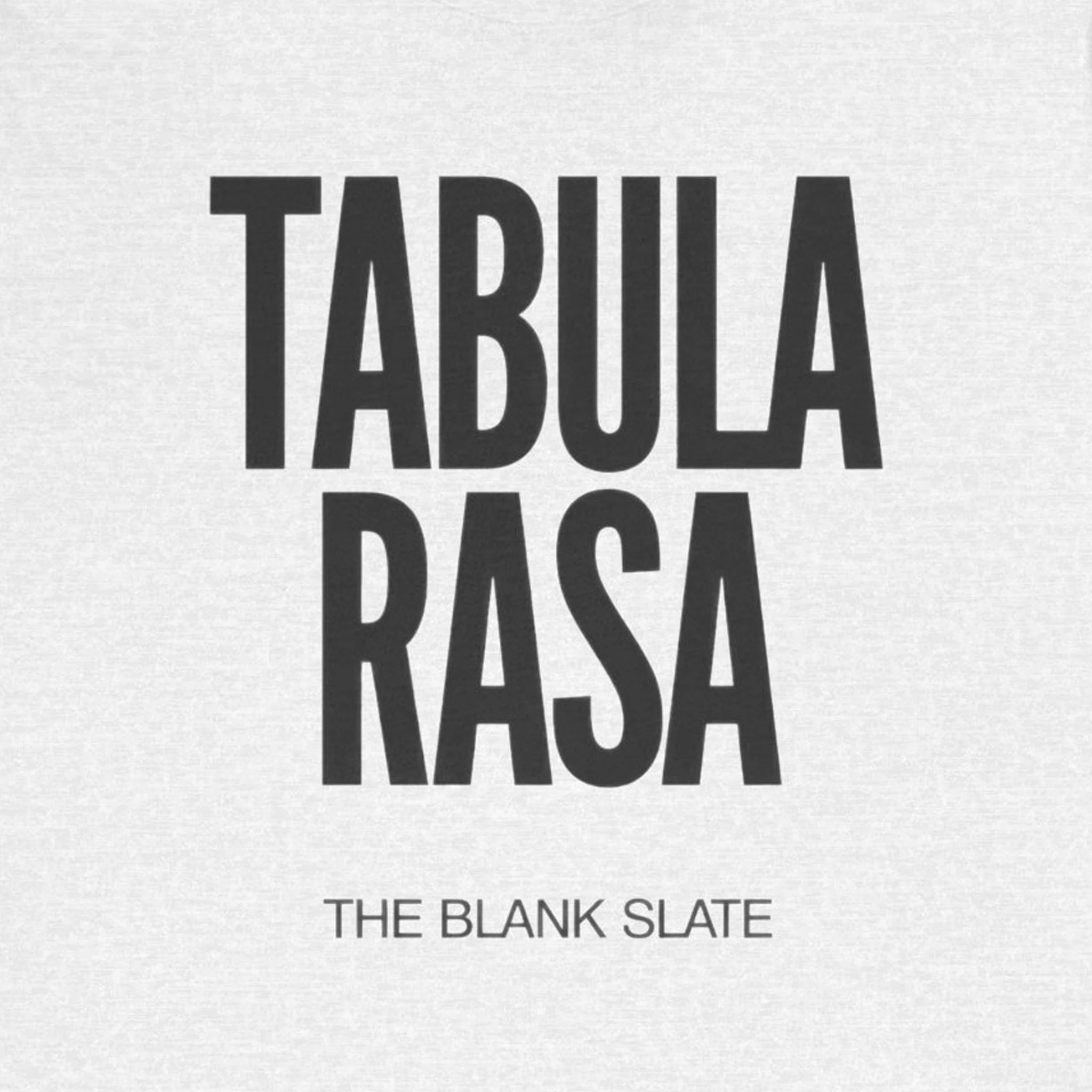 Text 'TABULA RASA THE BLANK SLATE' on a light gray background
