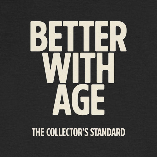 Black t-shirt with 'Better With Age' text and 'The Collector's Standard' branding.