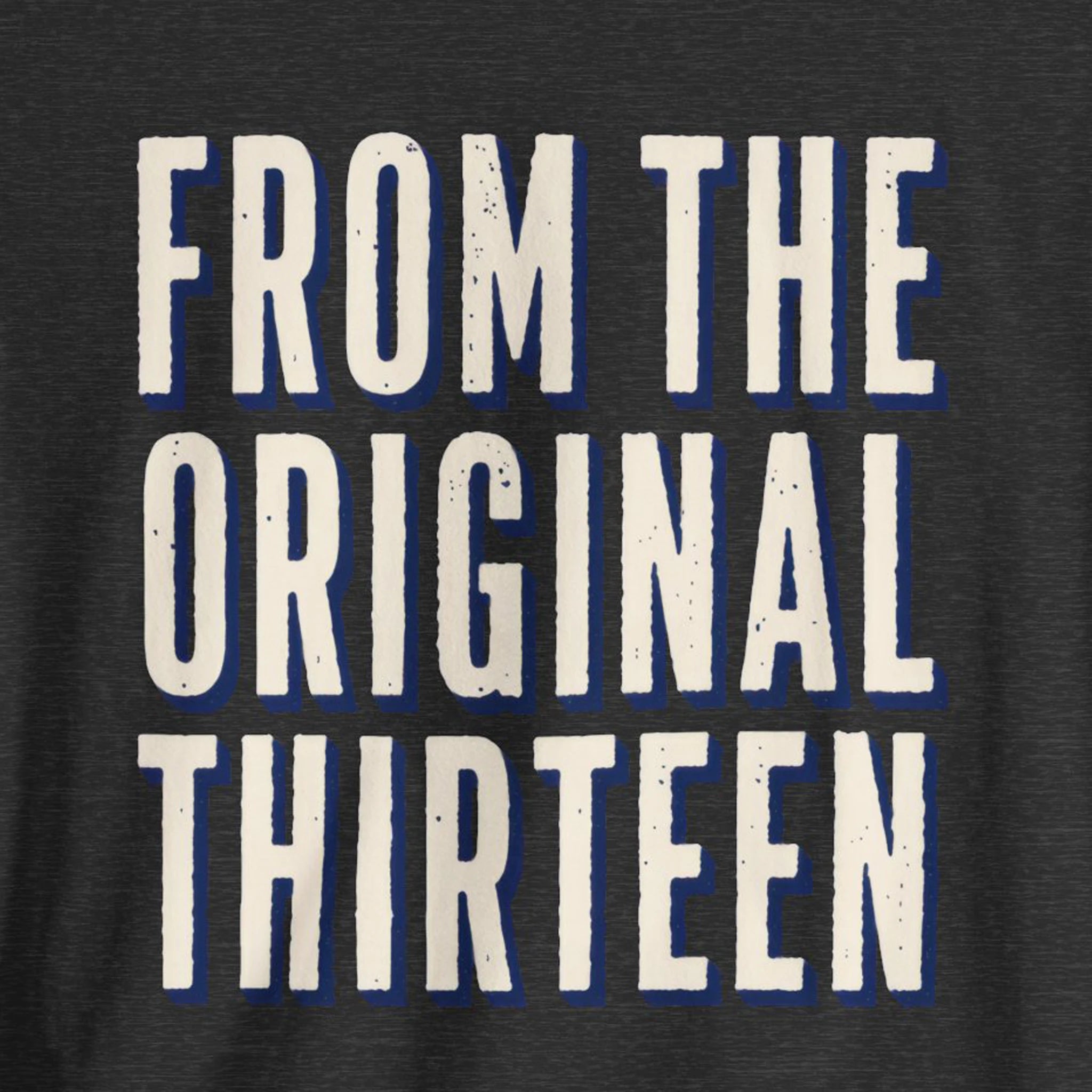 Text 'FROM THE ORIGINAL THIRTEEN' on a dark background