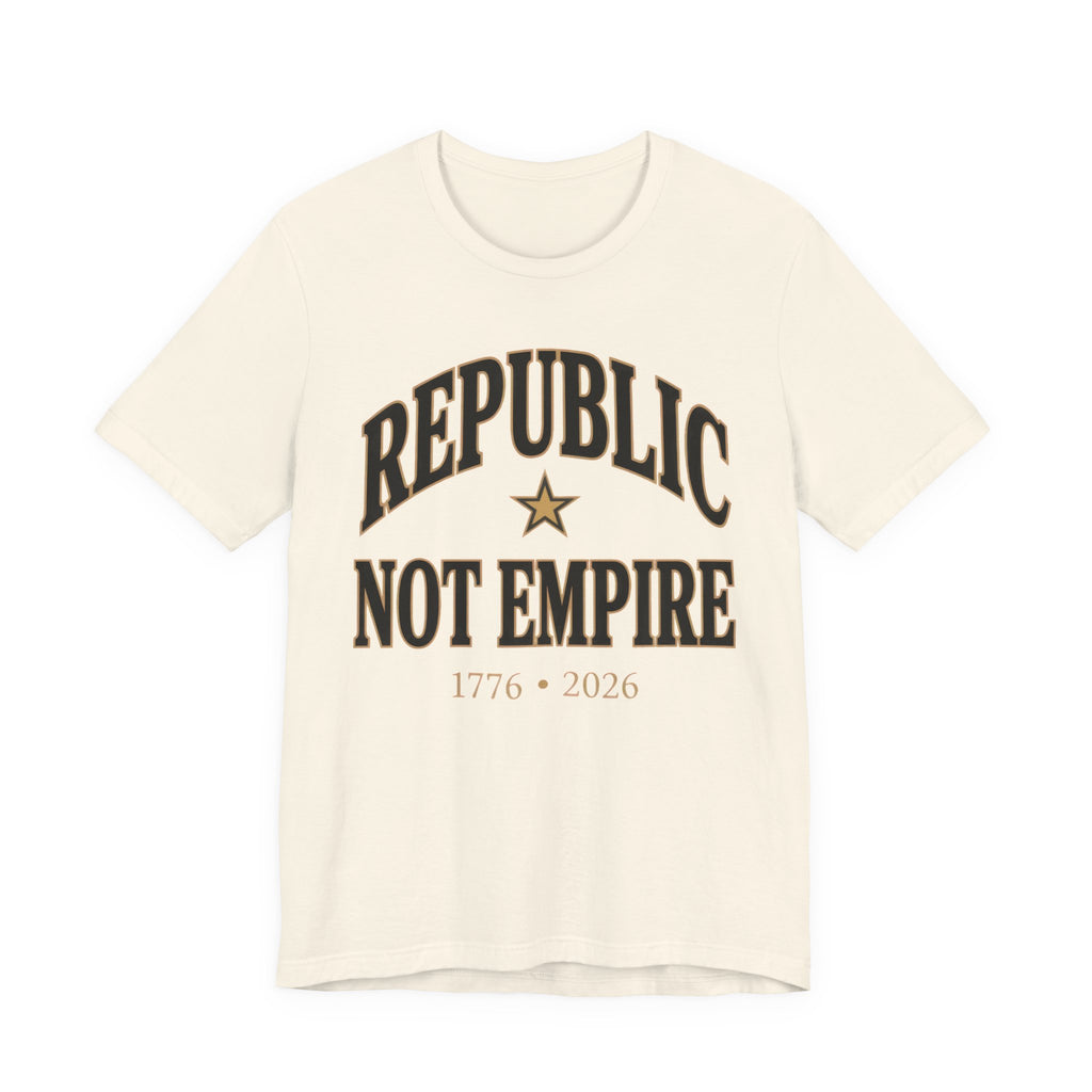 Republic Not Empire shirt on natural Bella Canvas 3001 — patriotic graphic tee
